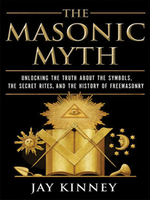 Title details for The Masonic Myth by Jay Kinney - Available